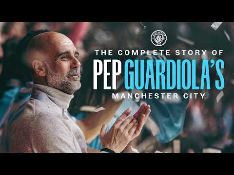The Complete Story of Pep Guardiola's Manchester City
